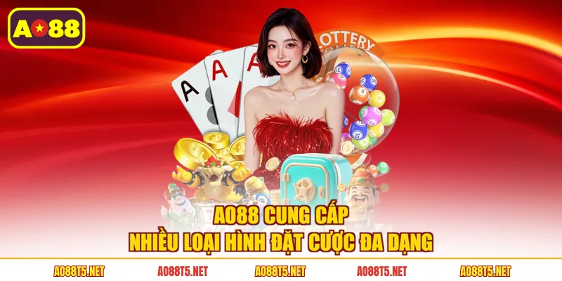 AO88 cung cấp nhiều loại hình đặt cược đa dạng